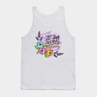 Let Your Dreams Blossom Tank Top